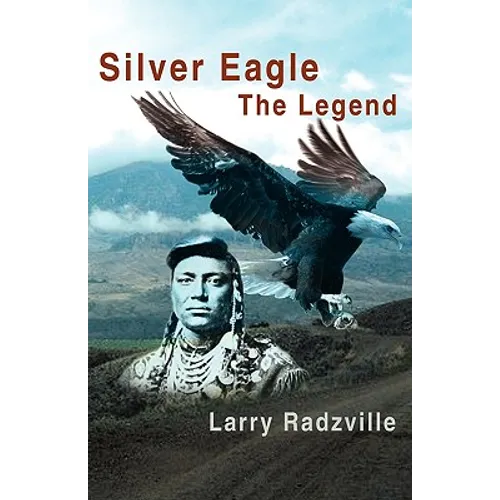 Silver Eagle: The Legend - Hardcover