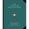 The History and Practice of Magic - Paperback