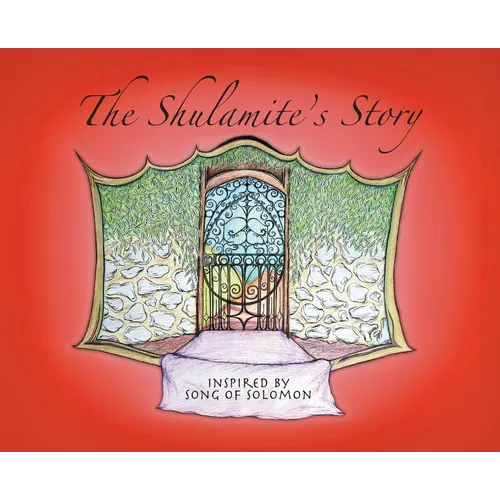 The Shulamite's Story - Hardcover