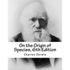 On the Origin of Species, 6th Edition - Paperback
