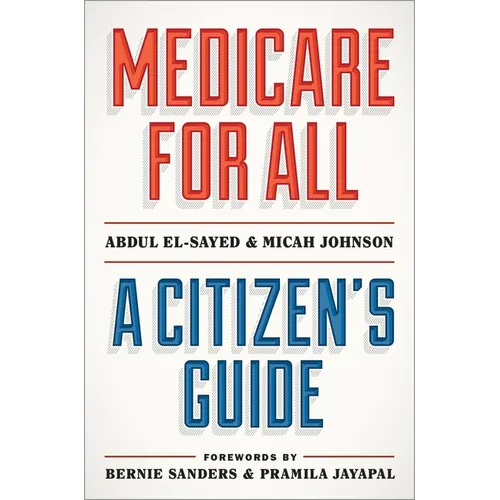Medicare for All: A Citizen's Guide - Hardcover