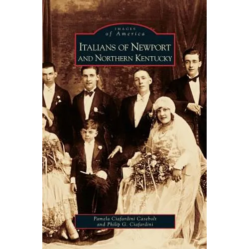 Italians of Newport and Northern Kentucky - Hardcover