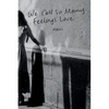 We Call So Many Feelings Love - Paperback