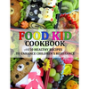 Food Kid Cookbook: 150 Healthy Recipes to Enhance Children's Resistance - Paperback