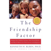 The Friendship Factor: Helping Our Children Navigate Their Social World--And Why It Matters for Their Success and Happiness - Paperback