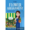 The Flower Arraignment: A Cozy Mystery - Paperback