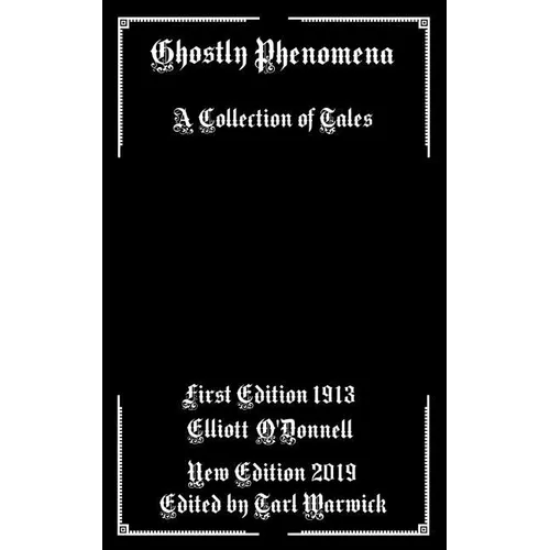 Ghostly Phenomena: A Collection of Tales - Paperback