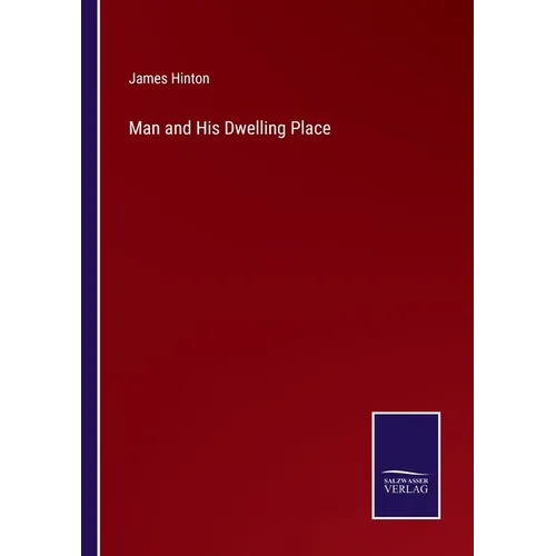 Man and His Dwelling Place - Paperback