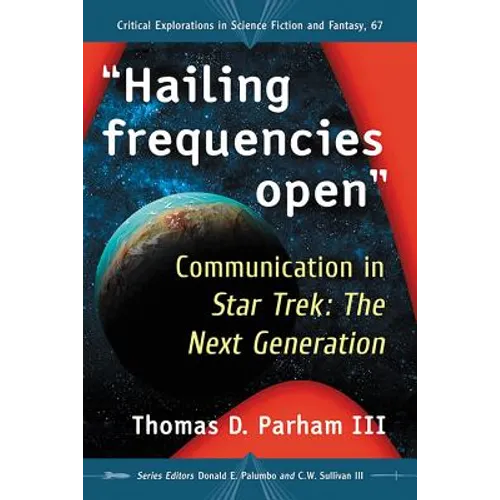 "Hailing frequencies open": Communication in Star Trek: The Next Generation - Paperback