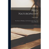 Neo-naturopathy: New Science of Healing, or the Doctrine of the Unity of the Unity of Diseases - Paperback