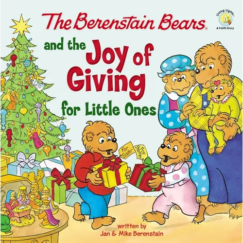 The Berenstain Bears and the Joy of Giving for Little Ones: The True Meaning of Christmas - Board Book