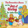 The Berenstain Bears and the Joy of Giving for Little Ones: The True Meaning of Christmas - Board Book