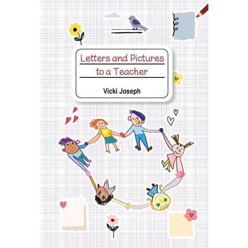 Letters and Pictures to a Teacher - Hardcover