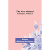 The New Abelard: A Romance, Volume 3 - Paperback