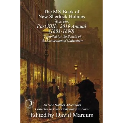 The MX Book of New Sherlock Holmes Stories - Part XIII: 2019 Annual (1881-1890) - Paperback