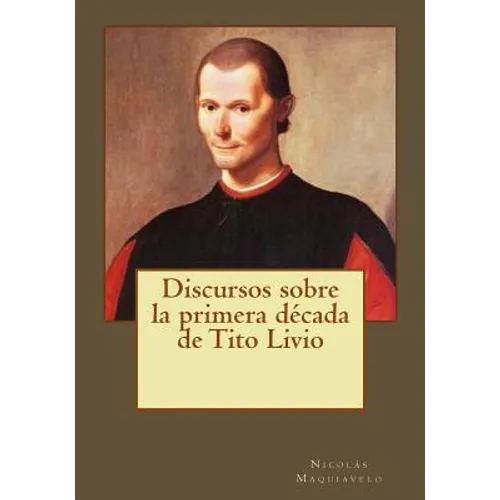 Discursos sobre la primera década de Tito Livio - Paperback