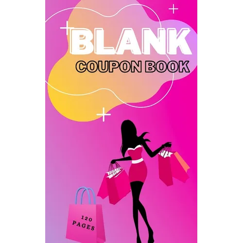 Blank Coupon Book: Booklet of Blank Coupons Templates to Fill In - Notebook of DIY Blank Coupon Vouchers, Fillable Template - Paperback