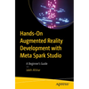 Hands-On Augmented Reality Development with Meta Spark Studio: A Beginner's Guide - Paperback