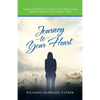 Journey to Your Heart: Seeds of Wisdom to Companion Recovering Addicts Back to the Christian Faith - Paperback