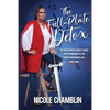 The Full-Plate Detox: The Time-Starved SHEro's Guide for Getting Back to the Top of Her Priority List Guilt Free! - Paperback