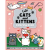 Cute Cats and Kittens Coloring and Workbook: Cute animals, baby animals, For Preschool Girls and Boys Toddlers and Kids Ages 3-5 - Paperback