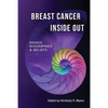 Breast Cancer Inside Out: Bodies, Biographies & Beliefs - Paperback