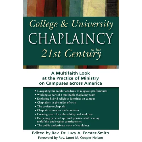 College & University Chaplaincy in the 21st Century: A Multifaith Look at the Practice of Ministry on Campuses Across America - Hardcover