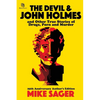 The Devil and John Holmes: And Other True Stories of Drugs, Porn and Murder - Paperback