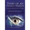 Diary of an Unlikely Warrior: A Practical Guide for Spiritual Warfare - Paperback