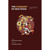 The Conquest of New Spain: A First Person Narrative of the Fall of the Aztec Empire - Paperback