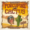 Porcupine and Cactus - Hardcover