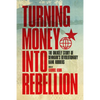 Turning Money Into Rebellion: The Unlikely Story of Denmark's Revolutionary Bank Robbers - Paperback