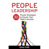 People Leadership: 30 Proven Strategies to Ensure Your Team's Success - Paperback