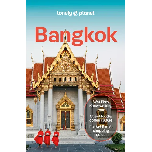 Lonely Planet Bangkok: Plan the Trip of a Lifetime Detailed Itineraries & Maps Insider Tips Covers Banglamphu, Chinatown, Sukhumvit and More - Paperback