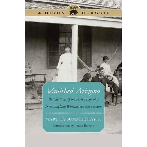 Vanished Arizona: Recollections of the Army Life of a New England Woman - Paperback