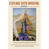 Explore with Monitor: Book 1: Lessons for Freeing Yourself - Paperback