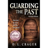 Guarding the Past, Revised Edition: Ancient Secrets Will Be Revealed! - Paperback