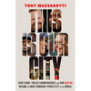 This Is Our City: Four Teams, Twelve Championships, and How Boston Became the Most Dominant Sports City in the World - Hardcover