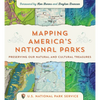 Mapping America's National Parks: Preserving Our Natural and Cultural Treasures - Paperback