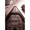Stewards of the Market: How the Federal Reserve Made Sense of the Financial Crisis - Hardcover