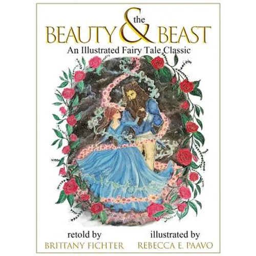 Beauty and the Beast: An Illustrated Fairy Tale Classic - Hardcover