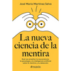La Nueva Ciencia de la Mentira: Qué Nos Enseñan La Neurociencia, La Psicología Y La Inteligencia Artificial Sobre La Mentira Y Su Detección / The New - Paperback