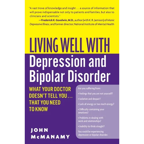 Living Well with Depression and Bipolar Disorder: What Your Doctor Doesn't Tell You...That You Need to Know - Paperback