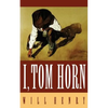 I, Tom Horn - Paperback
