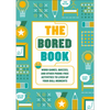 The Bored Book: Word Games, Quizzes, and Other Phone-Free Activities to Liven Up Your Dull Moments--An Activity Book for Adults - Paperback