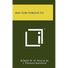 May God Forgive Us - Hardcover