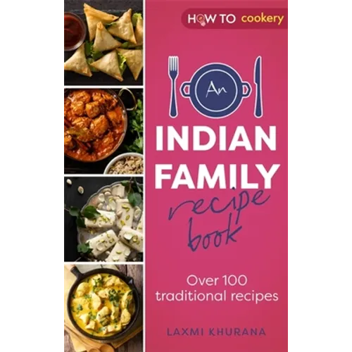 An Indian Family Recipe Book: Over 100 Traditional Recipes - Paperback