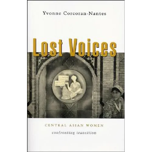 Lost Voices: Central Asian Women Confronting Transition - Paperback