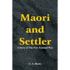 Maori and Settler: A Story of The New Zealand War - Paperback