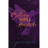 Living Between Hope and Heartache - Paperback